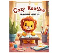 Cozy Routine Coloring Book for Kids: Fun and Relaxing Daily Habits with Cute Animals - Easy and Calming Coloring Pages for Ages 3-8: A Delightful ... - Brushing, Bath Time, Bedtime, and More!