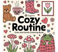 Cozy Routine: Cute & Comfy Coloring Book for Adults and Kids: Relaxing and Delightful Designs Featuring Pajamas, Warm Drinks, Blankets, Sleepy ... Moments and More (Bold & Easy Coloring)