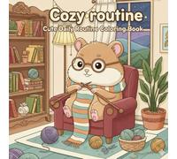 Cozy routine: "Cute Daily Routine Coloring Book”