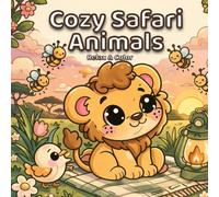 Cozy Safari Animals Coloring Book for Adults and Teens: Cute, Relaxing & Aesthetic African Animal Designs | Bold and Easy Stress Relief Coloring Pages for Mindfulness and Calm (Cozy Animal Moments)