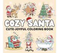 Cozy Santa Christmas Coloring Book: 50 Cozy and Joyful Santa Illustrations - A Relaxing Holiday Coloring Gift for Kids, Adults, and Families