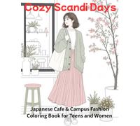 Cozy Scandi Days: Japanese Cafe & Campus Fashion Coloring Book for Teens and Women
