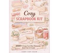 Cozy Scrapbook Kit: 1000+ Cut-Out Elements for Journaling, Collage & Creative Scrapbooking