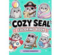 Cozy Seal Bold and Easy Coloring Book + 50 Fun Facts: for Kids, Teens and Adults of Cute Seals in Cozy Everyday and Magical Scenes for Relaxation and Stress Relief (Cozy and Easy Coloring)