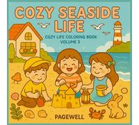 Cozy Seaside Life - Kids Coloring Book: Cozy Life Coloring Book Series - Volume 3