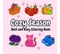 Cozy Season Bold and Easy Coloring Book: Easy and Bold Designs for Adults and Teens. Adorable Illustrations with Thick Lines