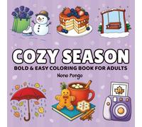 Cozy Season: Bold & Easy Coloring Book for Adults and Teens - Autumn Vibes & Winter Hygge Designs for Relaxation and Stress Relief