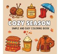 Cozy Season Coloring Book: A Simple & Relaxing Autumn Activity Book for Stress Relief and Fall Vibes