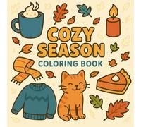 Cozy Season Coloring Book: Bold and Easy Fall Coloring Book for Kids and Adults (Sweet & Cozy Autumn)