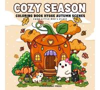 Cozy Season: Coloring Book Hygge Autumn Scenes (Cozy Season Series): Relaxing Cozy Houses, Cute Pumpkins, Autumn Town Scenes & Seasonal Hygge Coloring ... Kids | Featuring Little Boo’s Place (Coz
