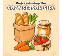 Cozy Season Girl Coloring Book: Cute and Cozy Autumn Coloring Pages with Easy and Bold Fall Designs for All Ages to Relieve Stress