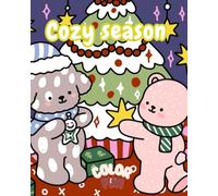 Cozy Season Kerst Kleurboek met Schattige Dieren: Beleef de magie van de feestdagen met het Cozy Holiday Season Kerst Kleurboek!