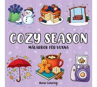 Cozy Season Målarbok för Vuxna: Mysig höst och vinter - Avslappnande motiv, mindfulness, stresslindring, kreativitet & lugn