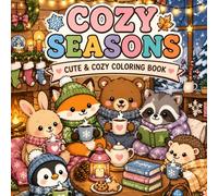 Cozy Seasons: Coloring Book for Adults and Teens with cute animal friend