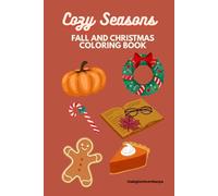 Cozy Seasons: Fall and Christmas Coloring Book