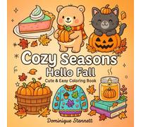 Cozy Seasons: Hello Fall: Cute and Easy Coloring Book for Adults, Teens with Simple and Relaxing Fall Designs| Featuring images of Autumn, Halloween, ... Cute & Easy Adult & Teen Coloring Books)