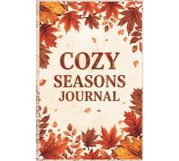 Cozy Seasons Journal: Includes Christmas, Autumn & Halloween Themes 80 Illustrated Seasonal Pages A Cozy Holiday & Fall Writing Notebook