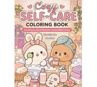 Cozy Self-Care Animals Coloring Book: Cute Beauty, Spa & Relaxation Scenes (Bold & Easy)