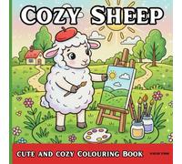 Cozy Sheep: A Coloring Book for Adults and Teens Featuring Super Cute Sheep Characters with Easy and Simple Designs for Stress Relief and Relaxation
