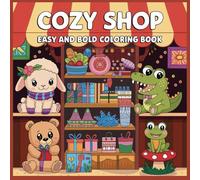 Cozy Shop: Cute Coloring Book for Kids, Teen, and Adults, Super Cute Animals Characters in a Bold and Easy Coloring