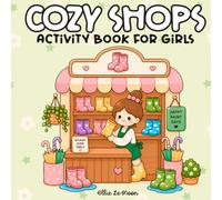 Cozy Shops Activity Book for Girls: A Cute Coloring & Puzzle Book with Word Searches, Crossword Puzzles, Letter Connection Boards, Spot the Difference & More