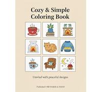 Cozy & Simple Coloring Book: 31 Easy and Bold Hand-Drawn Designs for Stress Relief and Relaxation