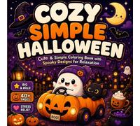 Cozy Simple Halloween: Cute & Simple Coloring Book with Spooky Designs for Relaxation