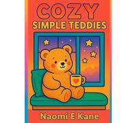 Cozy Simple Teddies Colouring Book For Children And Adult Beginners (Colouring Books)