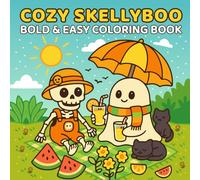 Cozy Skellyboo: A Spooky Summer Embodied By A Creepy Cute Coloring Book for Adults and Teens Featuring Goth Kawaii Creatures on Vacation: Perfect For Moments for Relaxation