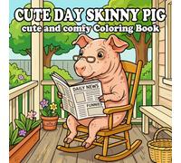 Cozy Skinny Pig Coloring Book: Cute Anthropomorphic Hairless Guinea Pig Home Life for Kids and Adults