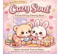 Cozy Soul by Milo & Lumi - A Cozy Coloring Book for Kids and Adults: With Bold & Easy, Big and Simple Designs for Relaxation, Anxiety Relief & Creative Art