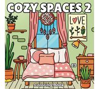 Cozy Spaces 2: Comfy Hygge Rooms Coloring Book for Adults and Teens, Featuring Cute Fuzzy Animals, For Relaxation (Cozy Hygge Spaces Books)