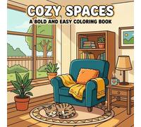 Cozy Spaces: A Bold and Easy Coloring Book - Simple and Relaxing Interior Designs for Adults, Seniors, and Beginners - Thick Lines for Stress Relief and Mindful Relaxation (Cozy Life Series)