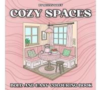 COZY SPACES: A Bold & Easy Coloring Book of Cozy Home Corners, Garden Nooks & Bright City Spaces for Relaxation