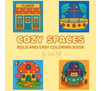 Cozy Spaces: A Coloring Book for Adults and Kids, Bold and Cute Designs of Familiar Corners, for Relaxation and Stress Relief