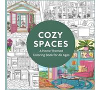 Cozy Spaces: A Home-Themed Coloring Book for All Ages (The Cozy Life Coloring Series)