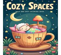 Cozy Spaces Bold and Easy: Adult Coloring Book Volume One