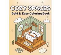 Cozy Spaces: Bold and Easy Isometric Coloring Book for Adults with 40+ Simple and Clean Cute Little Rooms, Warm Interiors and Relaxing Pocket Spaces