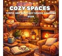 Cozy Spaces Coloring Book: 25 Hand-Drawn Hygge Rooms, Nooks & Cute Corners for Adults and Teens - Relaxing, Easy Designs for Stress Relief