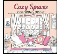 Cozy Spaces Coloring Book: Black & White Line Art Scenes of Kitchens, Living Rooms, Gardens, Classrooms, Parks & More