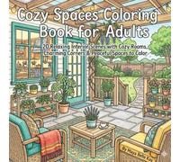 Cozy Spaces Coloring Book for Adults: 20 Relaxing Interior Scenes with Cozy Rooms ,Charming Corners &Peaceful Spaces to Color