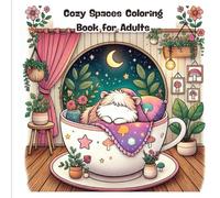 Cozy Spaces Coloring Book for Adults: Relaxing Home Interiors, Reading Nooks, and Peaceful Rooms to Color and Unwind