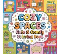 COZY SPACES: Coloring Book for Kids and Adults Featuring Magical Rooms and Cozy Dream Spaces for Creativity and Relaxation (bold&easy coloring book)