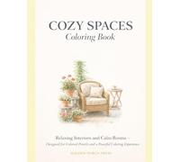 Cozy Spaces Coloring Book: Relaxing Interiors and Calm Rooms Designed for Colored Pencils and a Peacefoul Coloring Experience