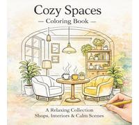 Cozy Spaces Colouring Book: A Relaxing Collection, Shops, Interiors and Calm Scenes