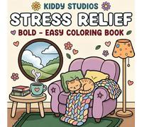 Cozy Spaces Stress Relief Coloring Book for Adults and Teens: Bold and Easy Designs Featuring Relaxing Home and Comfort Scenes