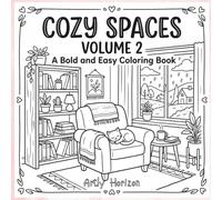 Cozy Spaces: Volume 2: A Bold and Easy Coloring Book: Simple and Aesthetic Scenes for Relaxation and Stress Relief (Cozy Spaces Bold and Easy Coloring Books)