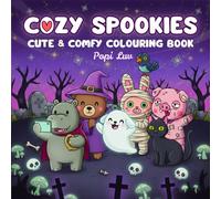 Cozy Spookies: Coloring Book for Adult Kids and Teens with 40 Spooky and Comfy Halloween Moments with Cute and Creepy Characters for Stress Relief, Anxiety and Relaxation for Hygge Vibes