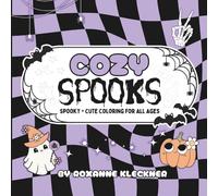 Cozy Spooks: Spooky + Cute Coloring for All Ages