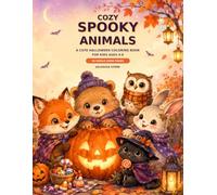 Cozy Spooky Animals: A Cute Halloween Coloring Book for Kids Ages 4-8